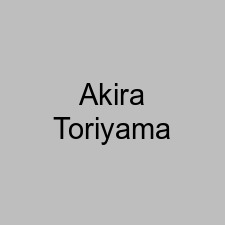 Akira Toriyama