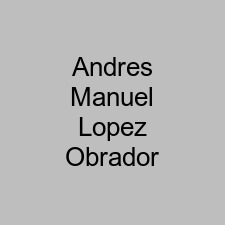 Andres Manuel Lopez Obrador