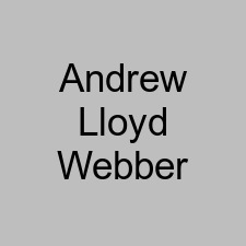 Andrew Lloyd Webber