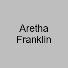 Aretha Franklin