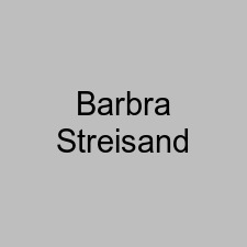 Barbra Streisand