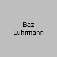 Baz Luhrmann