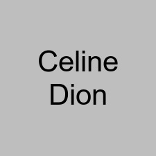 Celine Dion