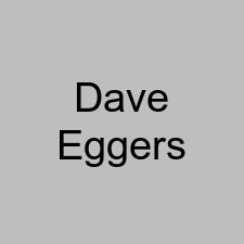 Dave Eggers