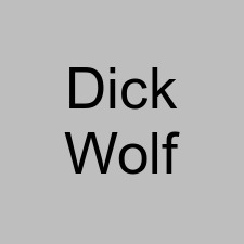 Dick Wolf