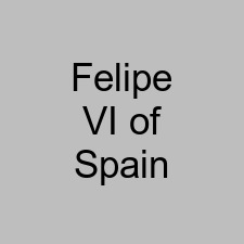Felipe VI of Spain