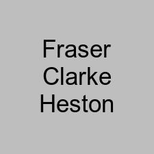Fraser Clarke Heston