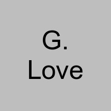 G. Love