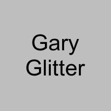 Gary Glitter