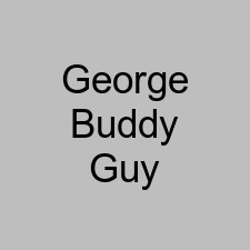 George Buddy Guy