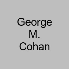 George M. Cohan