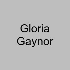 Gloria Gaynor