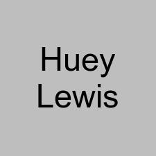 Huey Lewis