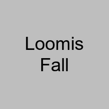 Loomis Fall