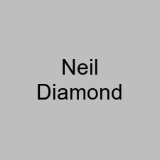 Neil Diamond