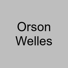 Orson Welles
