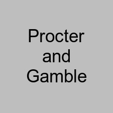 Procter and Gamble