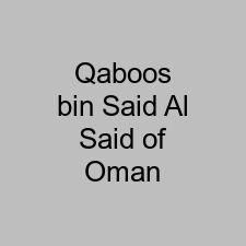 Qaboos bin Said Al Said of Oman