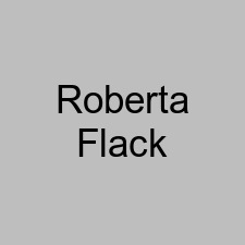 Roberta Flack