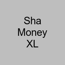 Sha Money XL