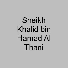 Sheikh Khalid bin Hamad Al Thani
