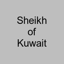 Sheikh of Kuwait
