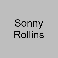 Sonny Rollins