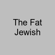 The Fat Jewish