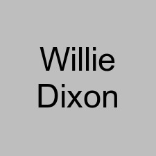 Willie Dixon