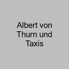 Albert von Thurn und Taxis