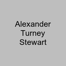 Alexander Turney Stewart