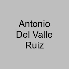 Antonio Del Valle Ruiz