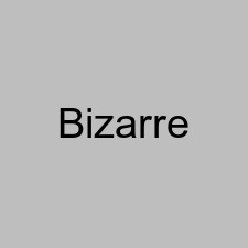 Bizarre