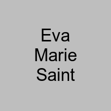 Eva Marie Saint