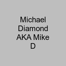 Michael Diamond AKA Mike D