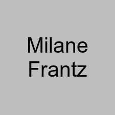 Milane Frantz