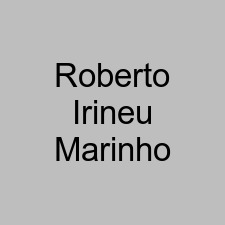 Roberto Irineu Marinho